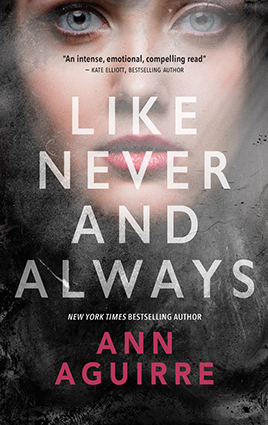 Cover of the book Like Never and Always by Ann Aguirre